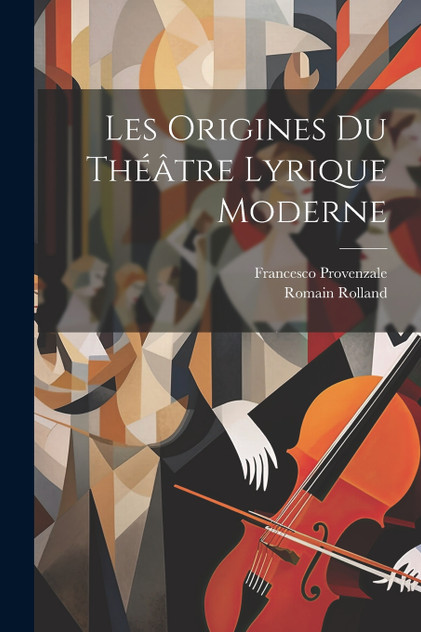Les Origines Du Théâtre Lyrique Moderne Les Origines Du Théâtre Lyrique Moderne