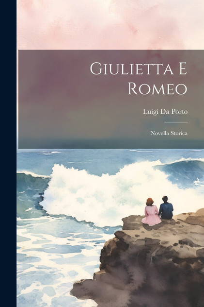 Giulietta E Romeo Giulietta E Romeo