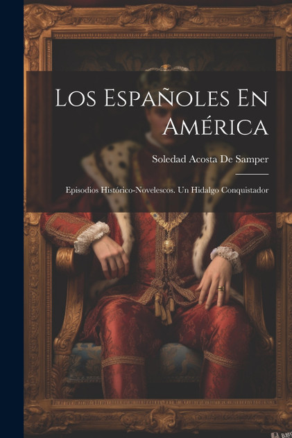 Los Españoles En América Los Españoles En América