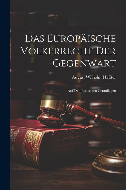 Das Europäische Völkerrecht Der Gegenwart Das Europäische Völkerrecht Der Gegenwart