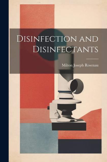 Disinfection and Disinfectants Disinfection and Disinfectants