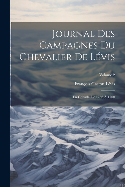 Journal Des Campagnes Du Chevalier De Lévis Journal Des Campagnes Du Chevalier De Lévis