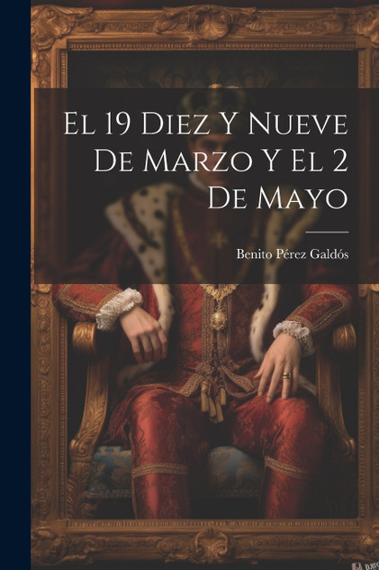 El 19 Diez Y Nueve De Marzo Y El 2 De Mayo El 19 Diez Y Nueve De Marzo Y El 2 De Mayo