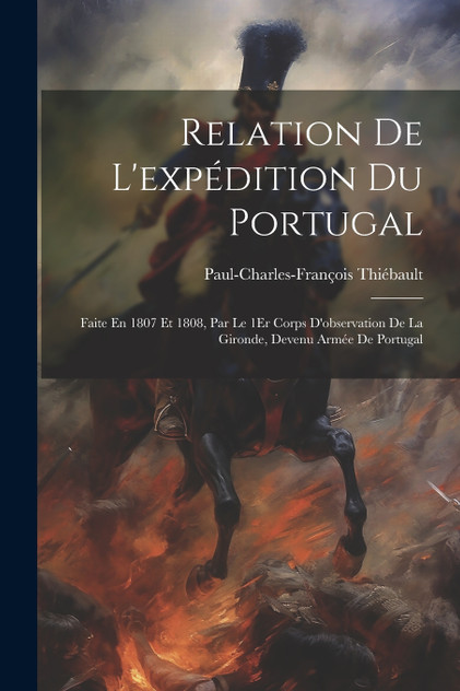 Relation De L'expédition Du Portugal