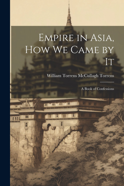 Empire in Asia, How We Came by It Empire in Asia, How We Came by It