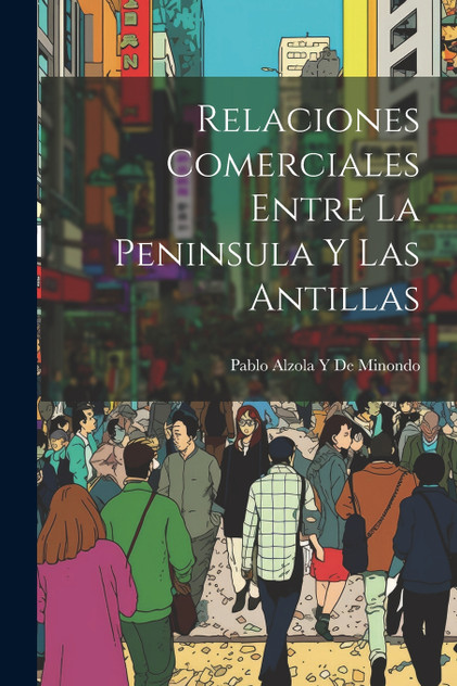 Relaciones Comerciales Entre La Peninsula Y Las Antillas Relaciones Comerciales Entre La Peninsula Y Las Antillas