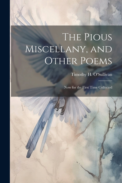 The Pious Miscellany, and Other Poems The Pious Miscellany, and Other Poems