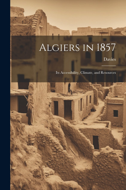Algiers in 1857 Algiers in 1857