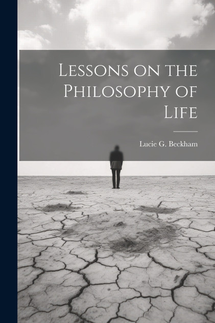 Lessons on the Philosophy of Life Lessons on the Philosophy of Life