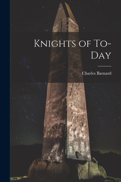 Knights of To-Day Knights of To-Day