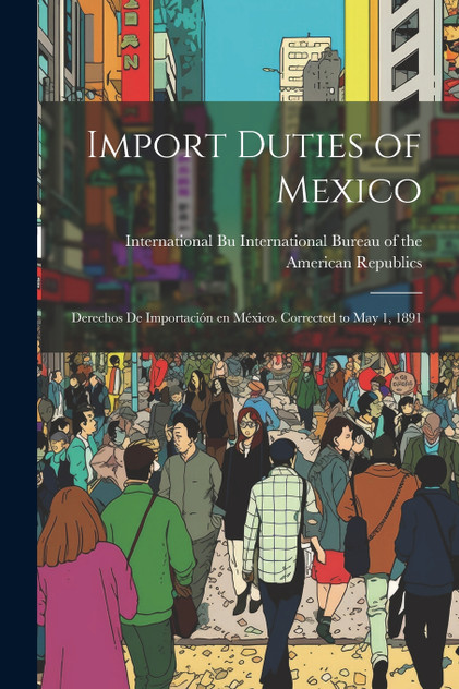 Import Duties of Mexico Import Duties of Mexico