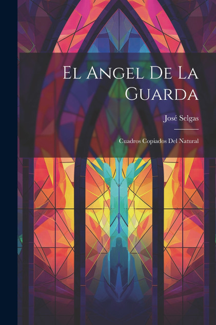 El Angel de la Guarda El Angel de la Guarda