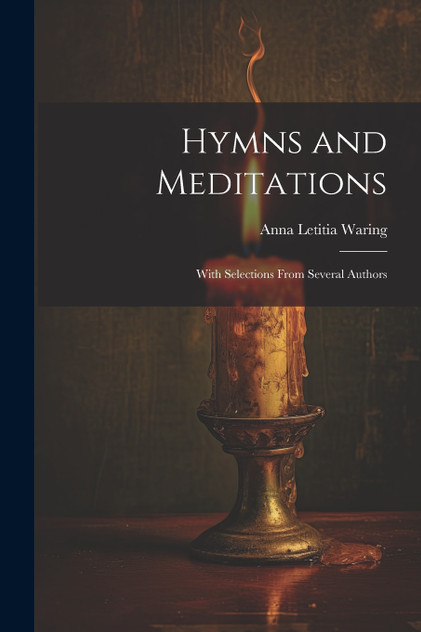 Hymns and Meditations Hymns and Meditations
