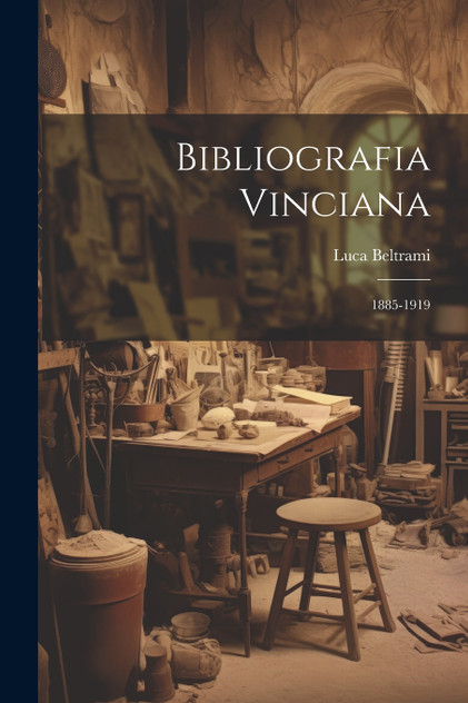 Bibliografia Vinciana Bibliografia Vinciana