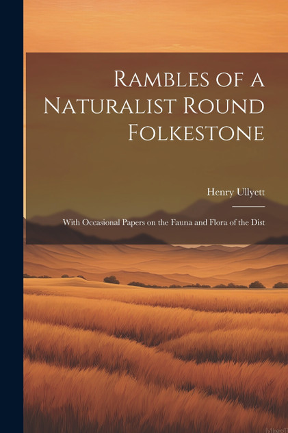 Rambles of a Naturalist Round Folkestone