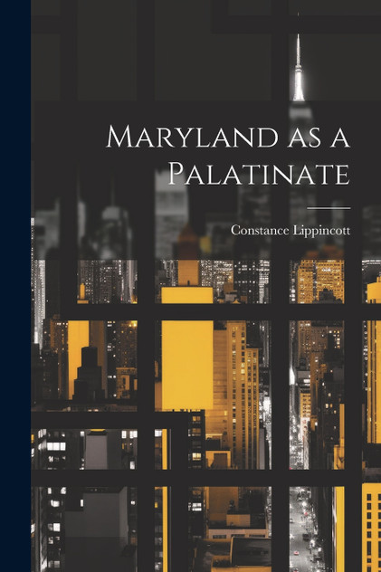Maryland as a Palatinate Maryland as a Palatinate