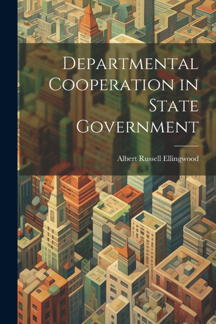 Departmental Cooperation in State Government Departmental Cooperation in State Government