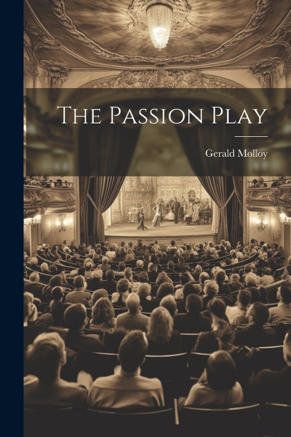 The Passion Play The Passion Play