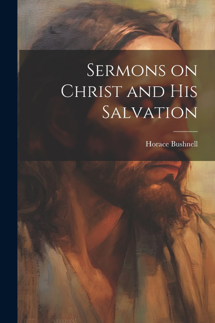Sermons on Christ and His Salvation Sermons on Christ and His Salvation