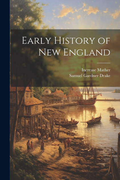 Early History of New England Early History of New England
