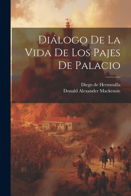 Diálogo De La Vida De Los Pajes De Palacio Diálogo De La Vida De Los Pajes De Palacio