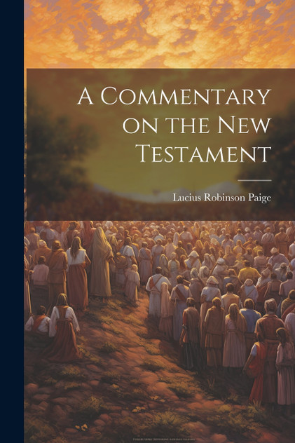 A Commentary on the New Testament A Commentary on the New Testament