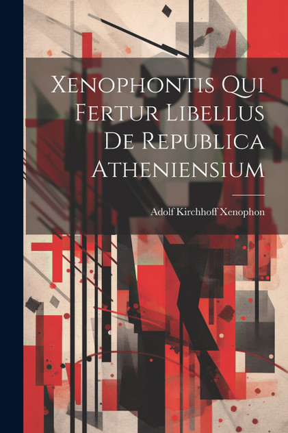 Xenophontis qui Fertur Libellus de Republica Atheniensium Xenophontis qui Fertur Libellus de Republica Atheniensium