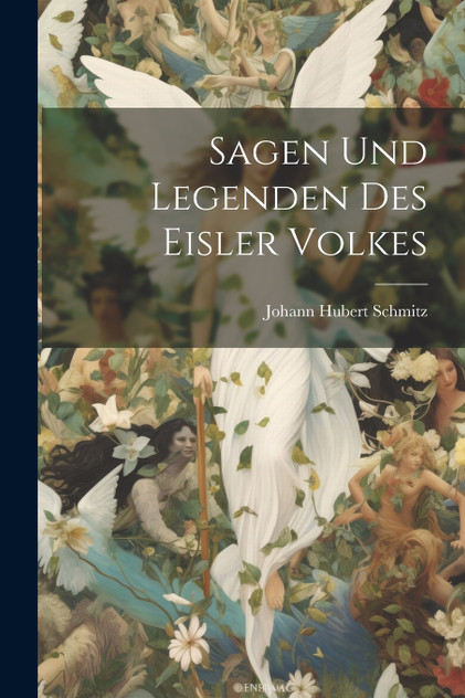 Sagen und Legenden des Eisler Volkes