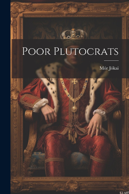 Poor Plutocrats Poor Plutocrats