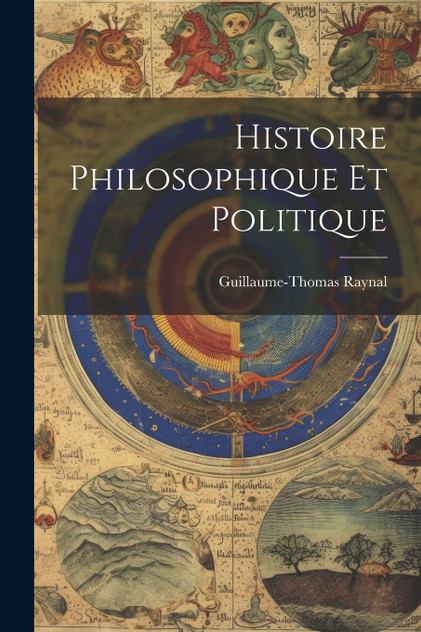 Histoire Philosophique Et Politique Histoire Philosophique Et Politique
