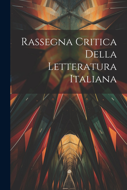 Rassegna Critica della Letteratura Italiana Rassegna Critica della Letteratura Italiana