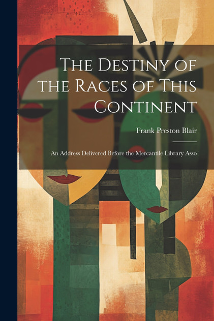The Destiny of the Races of This Continent
