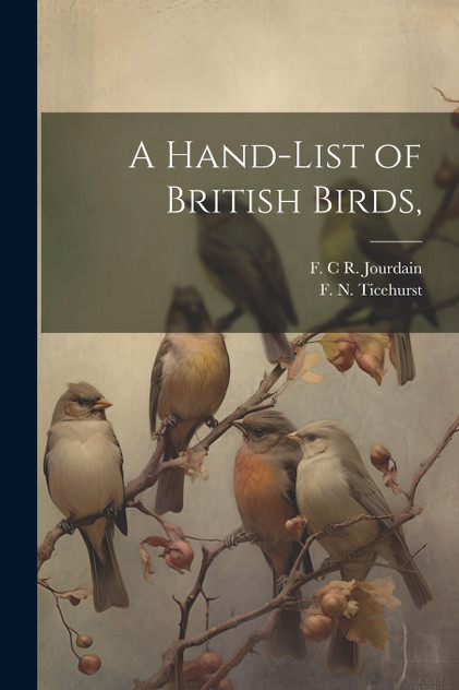 A Hand-list of British Birds, A Hand-list of British Birds,
