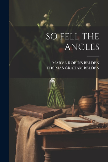SO FELL THE ANGLES