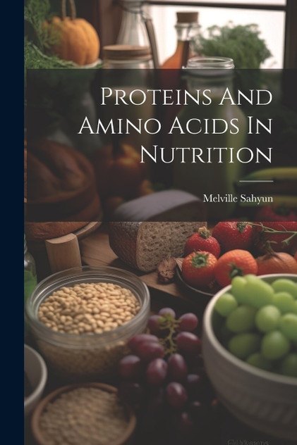 Proteins And Amino Acids In Nutrition Proteins And Amino Acids In Nutrition