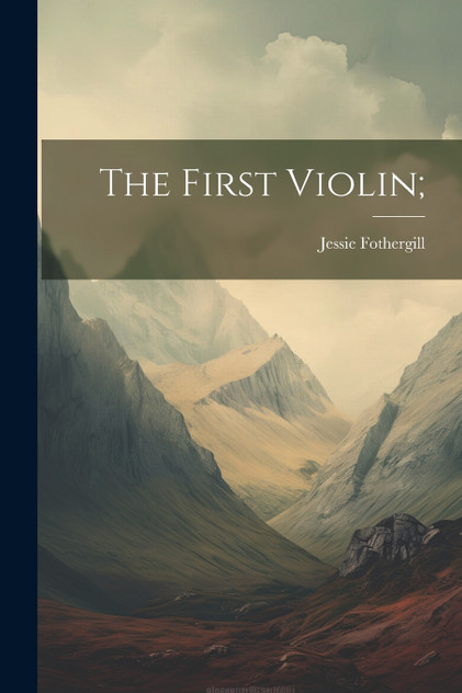 The First Violin; The First Violin;