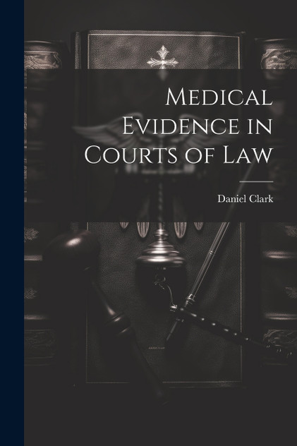 Medical Evidence in Courts of Law