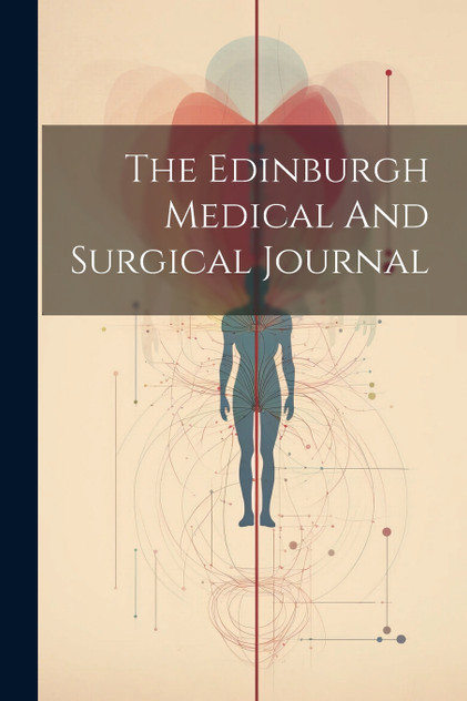 The Edinburgh Medical And Surgical Journal The Edinburgh Medical And Surgical Journal