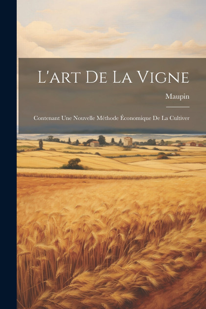 L'art De La Vigne L'art De La Vigne