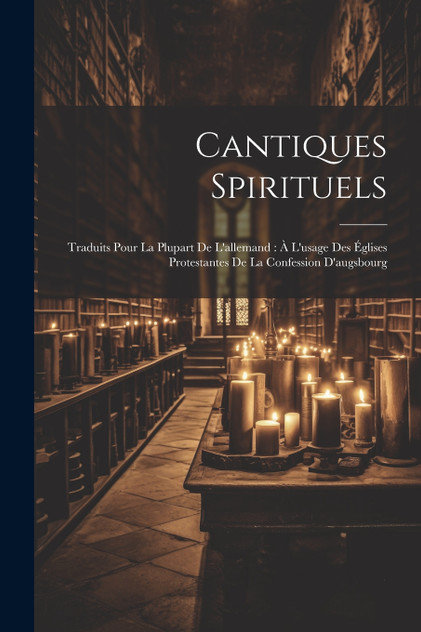 Cantiques Spirituels Cantiques Spirituels