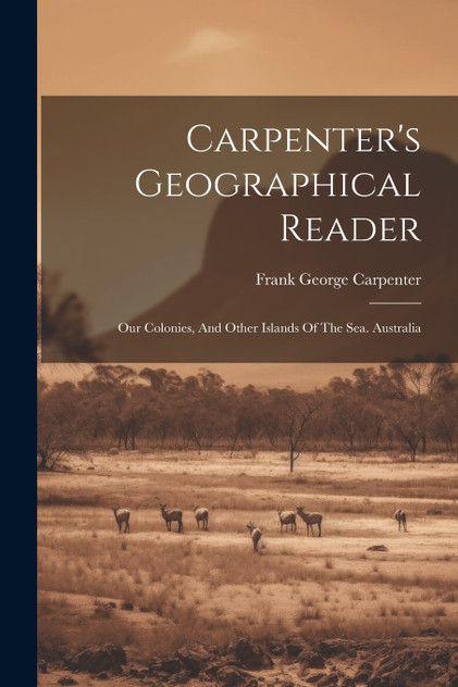 Carpenter's Geographical Reader Carpenter's Geographical Reader
