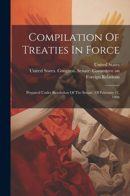 Compilation Of Treaties In Force Compilation Of Treaties In Force