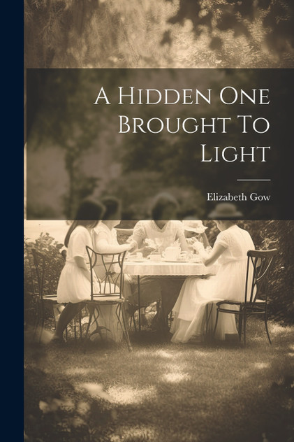 A Hidden One Brought To Light A Hidden One Brought To Light