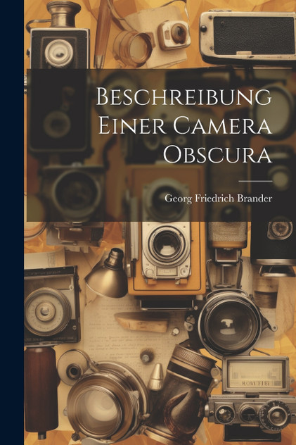 Beschreibung Einer Camera Obscura Beschreibung Einer Camera Obscura