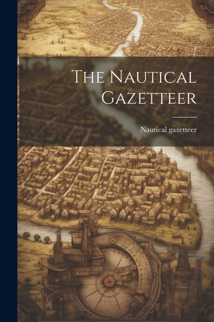 The Nautical Gazetteer The Nautical Gazetteer