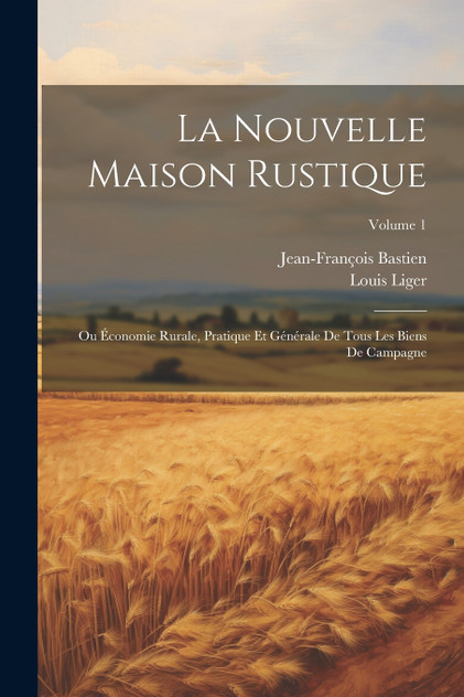 La Nouvelle Maison Rustique La Nouvelle Maison Rustique
