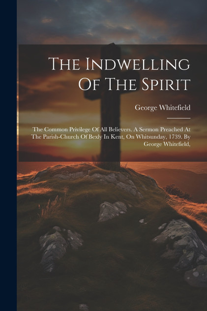 The Indwelling Of The Spirit The Indwelling Of The Spirit