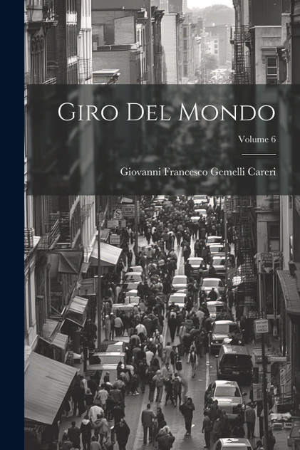 Giro Del Mondo; Volume 6 Giro Del Mondo; Volume 6