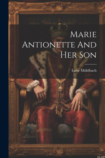 Marie Antionette And Her Son Marie Antionette And Her Son