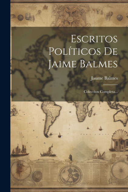 Escritos Políticos De Jaime Balmes